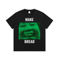 "MAKE BREAD" Essential Cotton T-Shirt